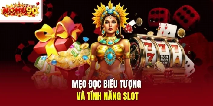 Mẹo đọc biểu tượng và tính năng slot
